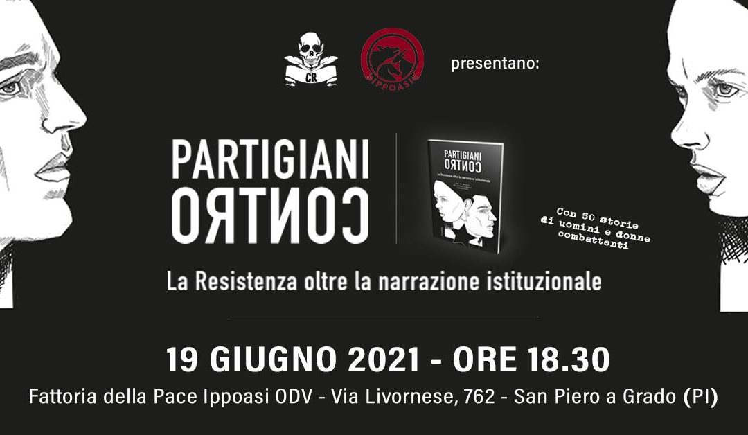 19 GIUGNO: CANNIBALI E RE PRESENTA “PARTIGIANI CONTRO” AD IPPOASI