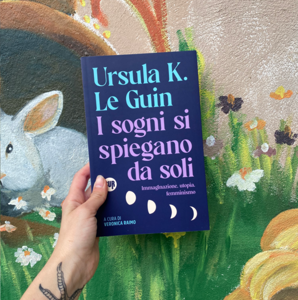 I sogni si spiegano da soli. Immaginazione, utopia, femminismo