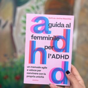 Guida al femminile per l'ADHD