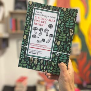 Il fungo alla fine del mondo