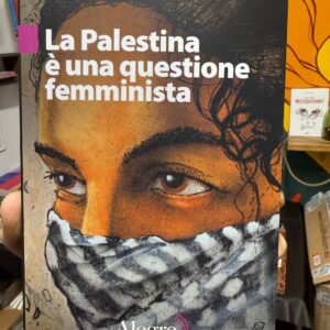 La Palestina è una questione femminista