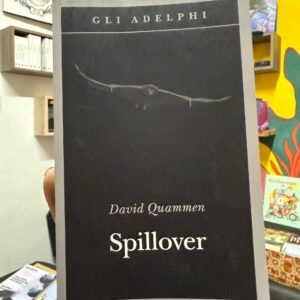 Spillover. L'evoluzione delle pandemie